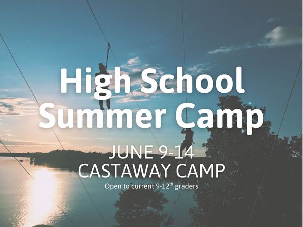 Camp Trip Image - 2026 CAS Wk 1 - Sr High Outreach - MN60